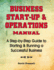 Business Start-Up & Operations Manual: A Step-By-Step Guide to Starting & Running a Successful Business