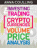 Investing & Trading in Cryptocurrencies Using Volume Price Analysis