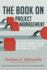 The Book on Project Management: How to Be Extremely Efficient and Remain Profitable While Developing Any Project