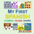 My First Spanish Numbers Colors Shapes