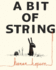 A Bit Of String