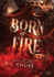 Born of Fire