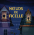 Noeuds De Ficelle (French Edition)