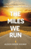 The Miles We Run: Lessons From the Arena of Resilience