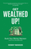 Get Wealthed Up! : Build Your Money Mansion