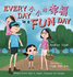 Every Day is a Fun Day &#23567;&#23567;&#30340;&#24184;&#31119;: Bilingual Picture Book in English, Cantonese and Jyutping