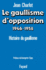 Le Gaullisme D'Opposition: Histoire Politique Du Gaullisme (1946-1958)