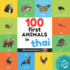 100 first animals in thai: Bilingual picture book for kids: english / thai with pronunciations