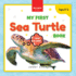 My First Sea Turtle Book: Fun Facts and Activities About Sea Turtles for Kids 3-5