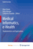 Medical Informatics, E-Health