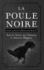 La Poule Noire: dition Augmente Des 22 Talismans Magiques (French Edition)