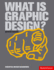 What is Graphic Design? (Essential Design Handbooks)