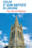 L'glise Saint-Jean-Baptiste de Libourne: Foi, Art, Histoire