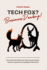 Tech Fox? Business Donkey!: Your technical skills won't get you promoted... Until you speak the Language of Business!