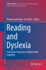 Reading and Dyslexia: From Basic Functions to Higher Order Cognition