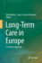 Long-Term Care in Europe: A Juridical Approach