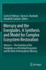 Mercury and the Everglades. a Synthesis and Model for Complex Ecosystem Restoration: Volume I? the Evolution of the Everglades as a Perturbed Ecosystem and the Role of Atmospheric Mercury