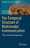 The Temporal Structure of Multimodal Communication: Theory, Methods and Applications (Intelligent Systems Reference Library, 164)