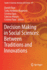 Decision Making in Social Sciences: Between Traditions and Innovations