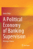 A Political Economy of Banking Supervision: Missing a Chance