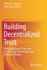 Building Decentralized Trust: Multidisciplinary Perspectives on the Design of Blockchains and Distributed Ledgers