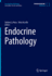 Endocrine Pathology (Hb 2022)