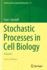 Stochastic Processes in Cell Biology: Volume I (Interdisciplinary Applied Mathematics, 41)