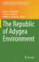 The Republic of Adygea Environment (the Handbook of Environmental Chemistry, 106)