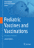 Pediatric Vaccines and Vaccinations: a European Textbook