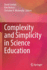 Complexity and Simplicity in Science Education