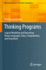 Thinking Programs: Logical Modeling and Reasoning About Languages, Data, Computations, and Executions