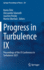 Progress in Turbulence IX: Proceedings of the Iti Conference in Turbulence 2021