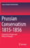 Prussian Conservatism 1815-1856