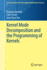 Kernel Mode Decomposition and the Programming of Kernels (Surveys and Tutorials in the Applied Mathematical Sciences)