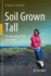 Soil Grown Tall: The Epic Saga of Life from Earth