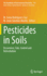 Pesticides in Soils Occurrence Fate Control and Remediation (Hb 2022)