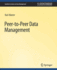Peer-To-Peer Data Management: For Clouds and Data-Intensive and Scalable Computing Environments