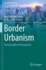 Border Urbanism: Transdisciplinary Perspectives