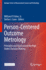 Person-Centered Outcome Metrology: Principles and Applications for High Stakes Decision Making