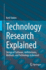 Technology Research Explained: Design of Software, Architectures, Methods, and Technology in General