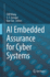 Ai Embedded Assurance for Cyber Systems