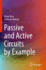 Passive and Active Circuits by Example