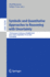 Symbolic and Quantitative Approaches to Reasoning With Uncertainty
