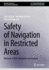 Safety of Navigation in Restricted Areas: Methods of Risk Estimation and Analysis