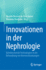 Innovationen in Der Nephrologie