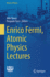 Enrico Fermi, Atomic Physics Lectures