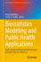 Biostatistics Modeling and Public Health Applications