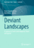 Deviant Landscapes: A Journey to Exotic and Imaginary Places and Spaces