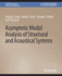 Asymptotic Modal Analysis of Structural and Acoustical Systems