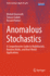 Anomalous Stochastics: A Comprehensive Guide to Multifractals, Random Walks, and Real-World Applications